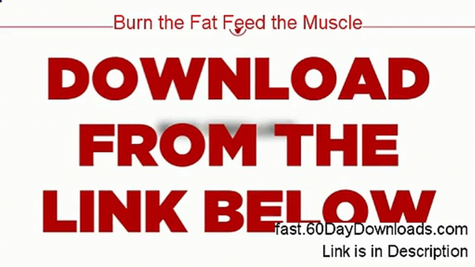 Burn the Fat Feed the Muscle Download PDF No Risk - go here before accessing