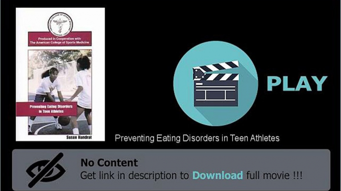 Where To Download Preventing Eating Disorders in Teen Athletes Movie