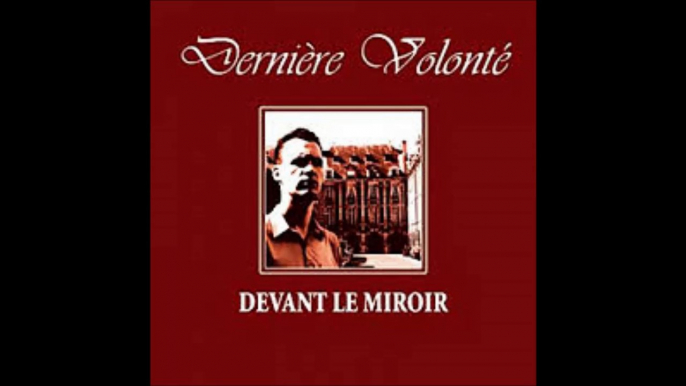 Dernière Volonté - Au travers des lauriers