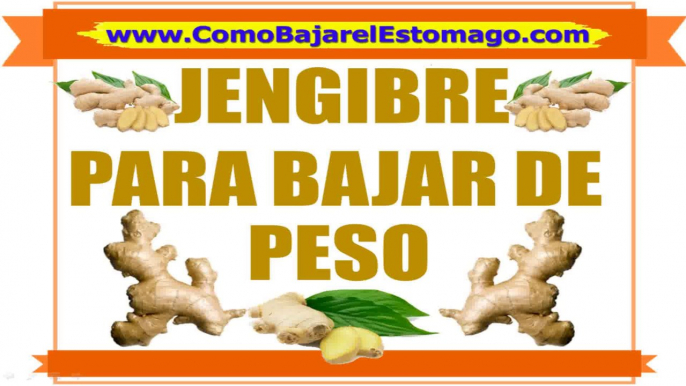 Jengibre para Bajar de Peso