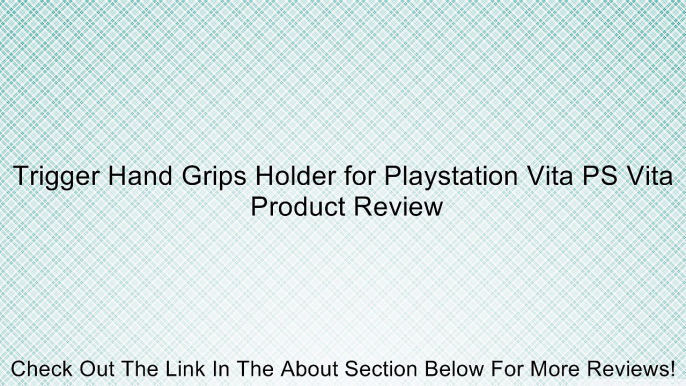 Trigger Hand Grips Holder for Playstation Vita PS Vita Review