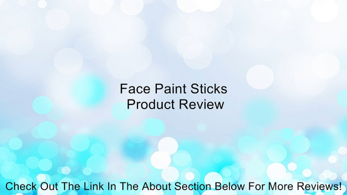 Face Paint Sticks Review