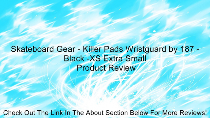 Skateboard Gear - Killer Pads Wristguard by 187 - Black -XS Extra Small Review