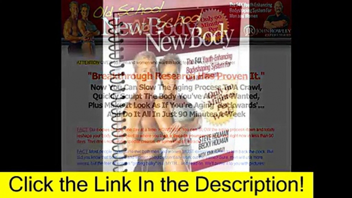 Old School New Body  Review - Is It Good, 2014