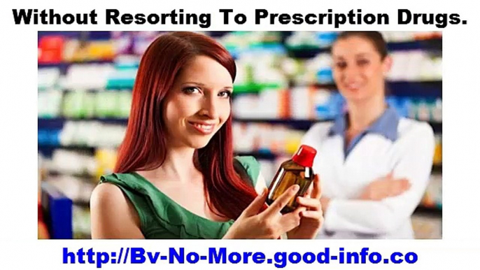 Yeast Infection In Women, Signs Of Bv, Bv Pills, Yeast Infection Or Bv, Bacterial Infection