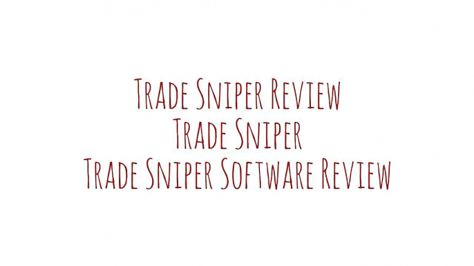 [Trade Sniper Review] [Trade Sniper] [Trade Sniper Software Review]