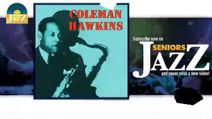 Coleman Hawkins - Bean a Re Bop (HD) Officiel Seniors Jazz