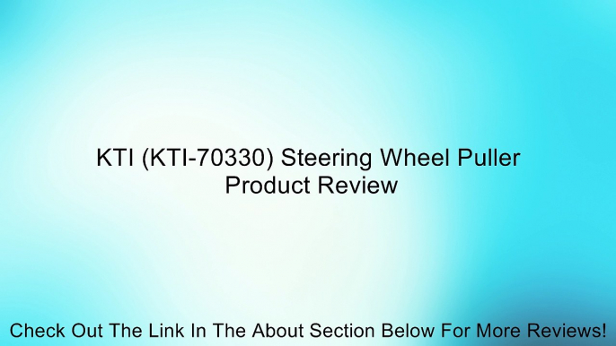 KTI (KTI-70330) Steering Wheel Puller Review