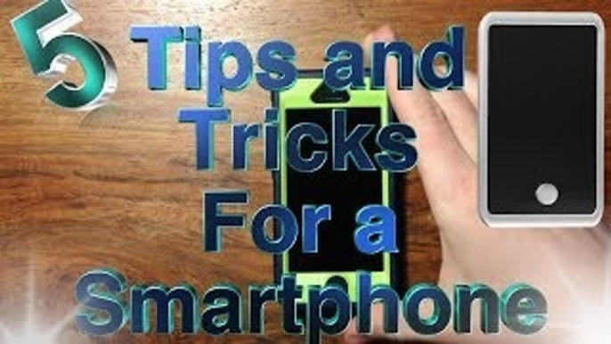 5 Tips and Tricks For Smartphones