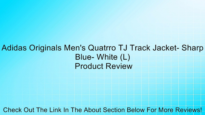 Adidas Originals Men's Quatrro TJ Track Jacket- Sharp Blue- White (L) Review