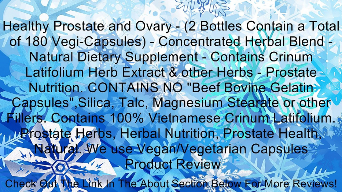 Healthy Prostate and Ovary - (2 Bottles Contain a Total of 180 Vegi-Capsules) - Concentrated Herbal Blend - Natural Dietary Supplement - Contains Crinum Latifolium Herb Extract & other Herbs - Prostate Nutrition. CONTAINS NO "Beef Bovine Gelatin Capsules"