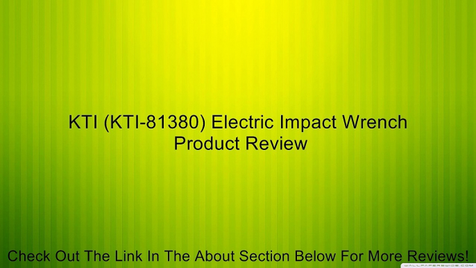 KTI (KTI-81380) Electric Impact Wrench Review