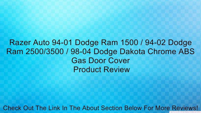 Razer Auto 94-01 Dodge Ram 1500 / 94-02 Dodge Ram 2500/3500 / 98-04 Dodge Dakota Chrome ABS Gas Door Cover Review