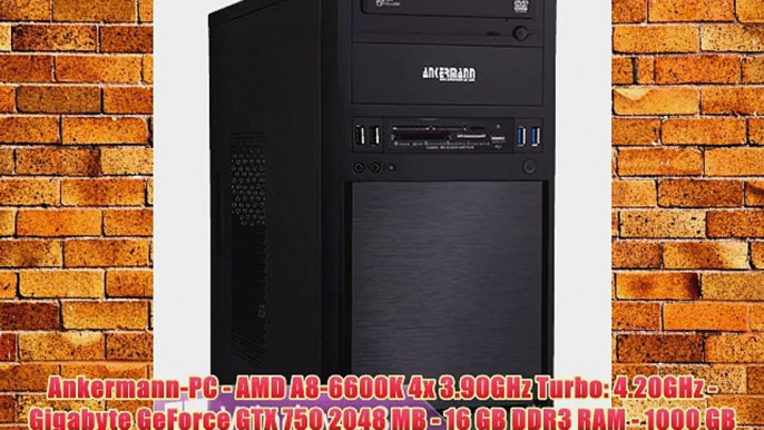 Ankermann-PC - AMD A8-6600K 4x 3.90GHz Turbo: 4.20GHz - Gigabyte GeForce GTX 750 2048 MB -