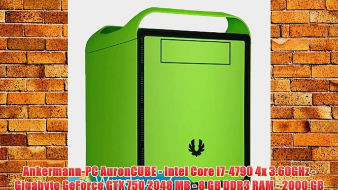 Ankermann-PC AuronCUBE - Intel Core i7-4790 4x 3.60GHz - Gigabyte GeForce GTX 750 2048 MB -