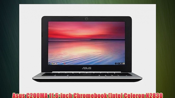 Asus C200MA 11.6-inch Chromebook (Intel Celeron N2830 2.42GHz 2GB RAM 16GB Storage WLAN BT