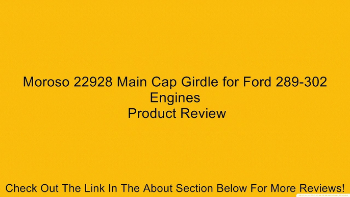 Moroso 22928 Main Cap Girdle for Ford 289-302 Engines Review