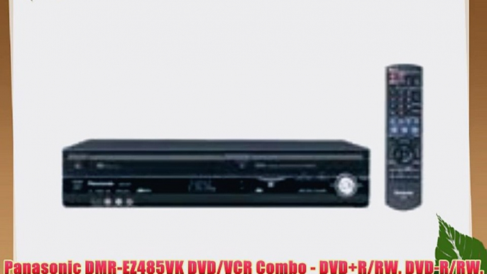 Panasonic DMR-EZ485VK DVD/VCR Combo - DVD R/RW DVD-R/RW DVD-RAM CD-RW VHS - DVD Audio CD-DA