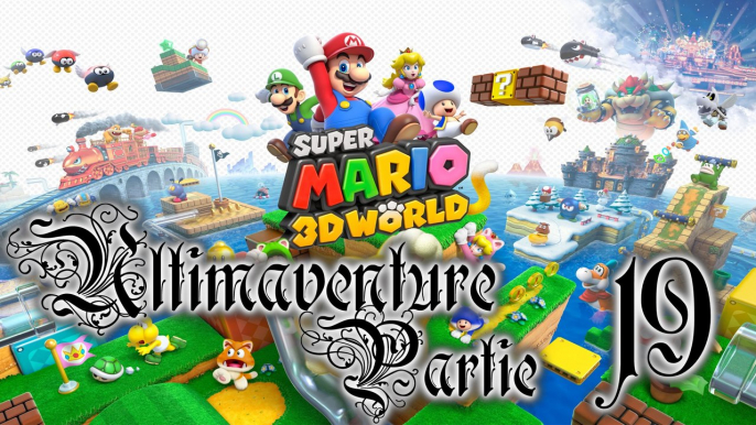 Super Mario 3D World [19] - Fantomes et fails