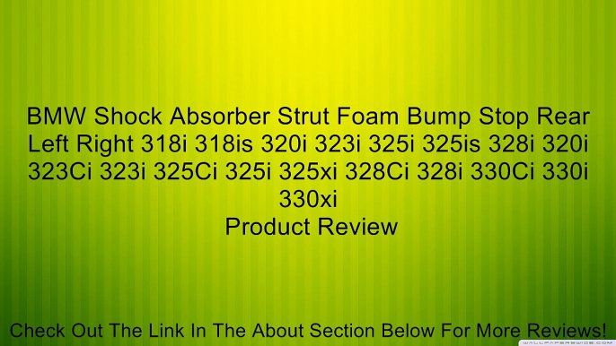 BMW Shock Absorber Strut Foam Bump Stop Rear Left Right 318i 318is 320i 323i 325i 325is 328i 320i 323Ci 323i 325Ci 325i 325xi 328Ci 328i 330Ci 330i 330xi Review