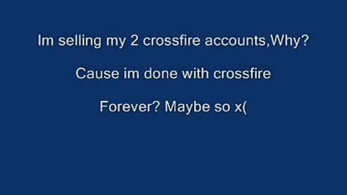 Buy Sell Accounts - Im Selling My 2 Crossfire Accounts(2).wmv