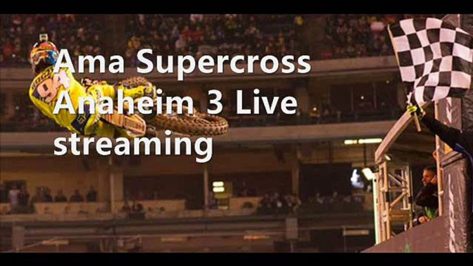 watch AMA Supercross Anaheim California 31 jan live