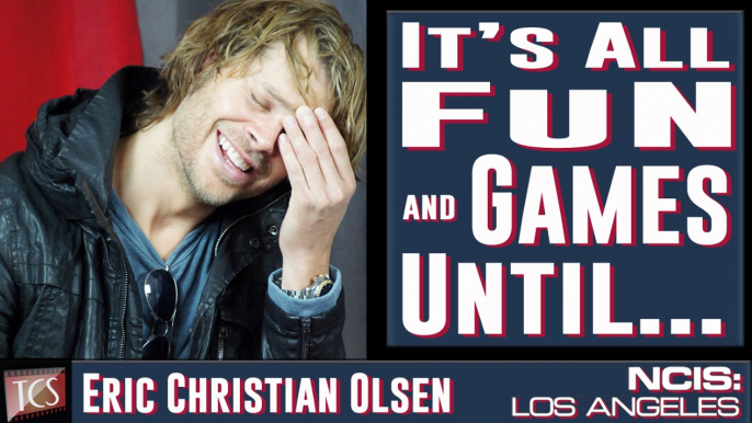Eric Christian Olsen: It's All Fun & Games Until...