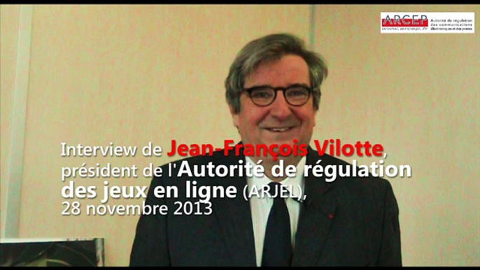 Interview de Jean-François VILOTTE, président de l'ARJEL (20 décembre 2013)