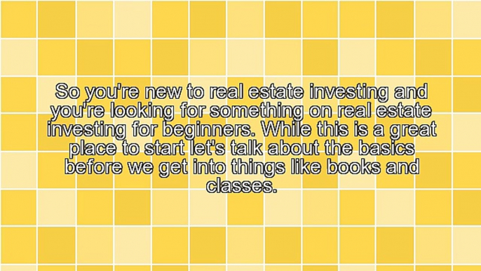 Real Estate Investing For Beginners - Getting Started