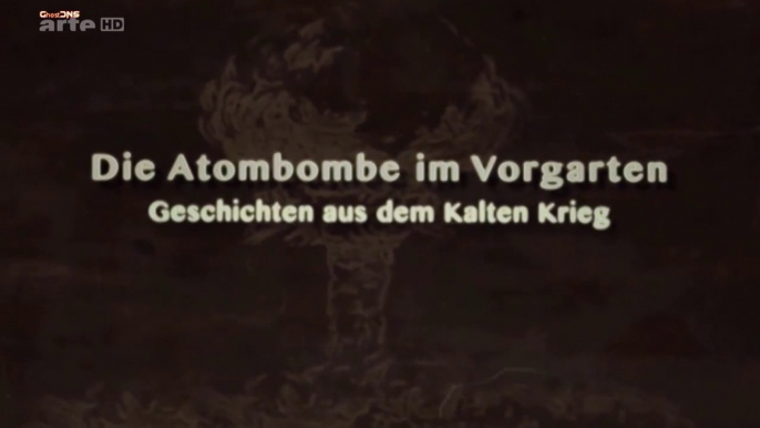 Die Atombombe im Vorgarten - Geschichten aus dem Kalten Krieg