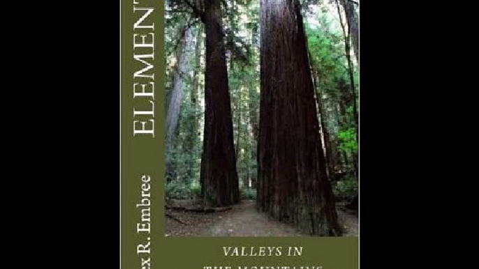 Elements: Valleys in the Mountains: Elements: Valleys in the Mountains (Volume 2) Alex R Embree PDF