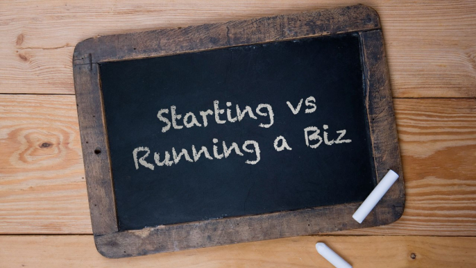 Starting Versus Running a Business