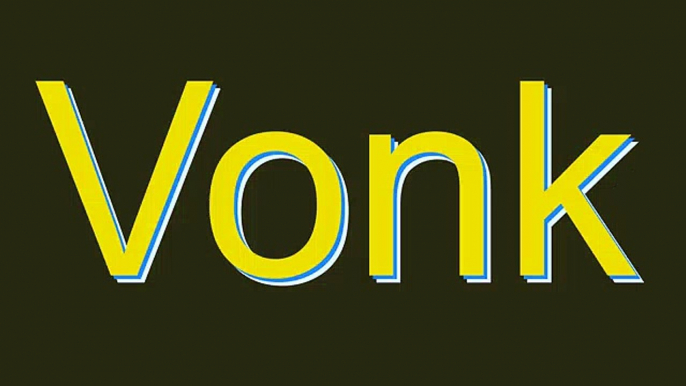 How to Pronounce Vonk
