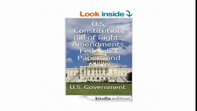 U.S. Constitution, Bill of Rights, Amendments, Federalist Papers and More Annotated Version - English Edition