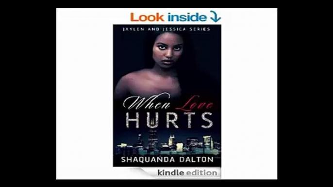 When Love Hurts (Book 1) (Jaylen and Jessica)