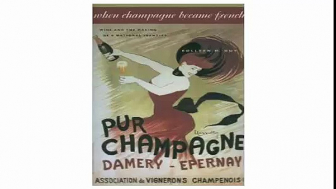 When Champagne Became French Wine and the Making of a National Identity