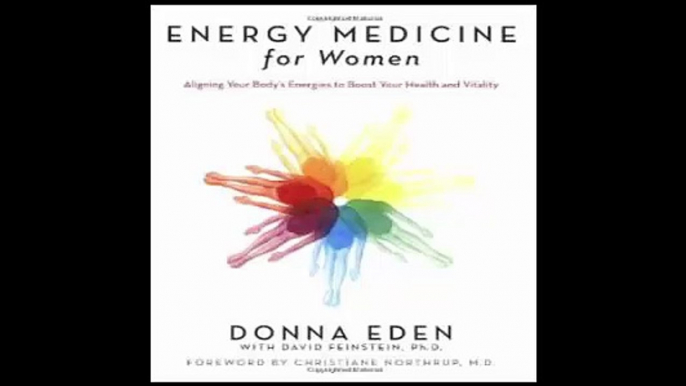 Energy Medicine for Women Aligning Your Body's Energies to Boost Your Health and Vitality