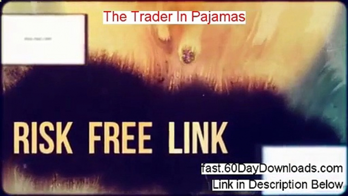 Access The Trader In Pajamas free of risk (for 60 days)