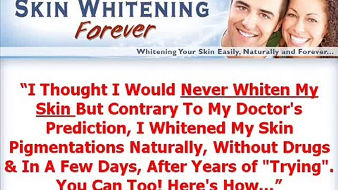 Skin whitening forever   Best skin whitening treatment