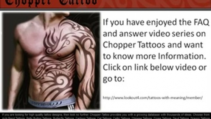 Tattoos With Meaning - Get more information on Chopper Tattoo's FAQ.mp4