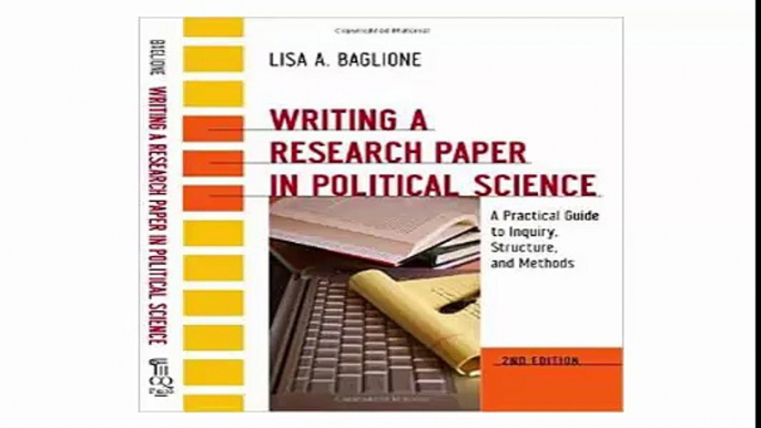 Writing a Research Paper in Political Science A Practical Guide to Inquiry, Structure, and Methods, 2nd Edition