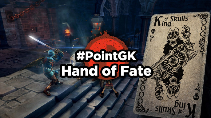 Hand of Fate - Point GK : Croire en l'âme des cartes