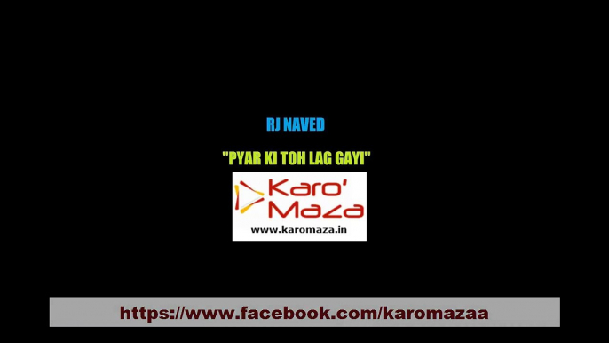 Radio Mirchi Murga payar Ki Toh lsg Gayi Rj Naved