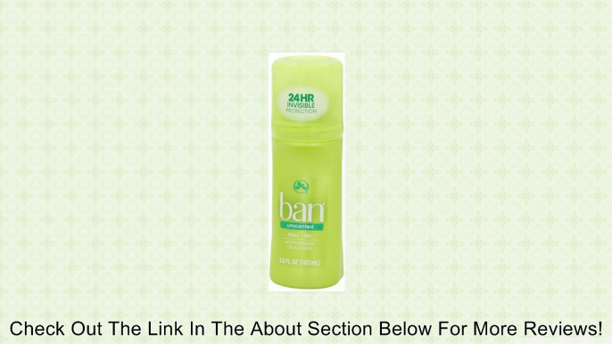 Ban Roll-on Antiperspirant Deodorant Unscented 3.5 Oz (3 Pack) Review