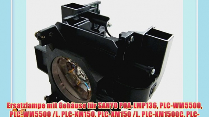 Ersatzlampe mit Geh?use f?r SANYO POA-LMP136 PLC-WM5500 PLC-WM5500 /L PLC-XM150 PLC-XM150 /L