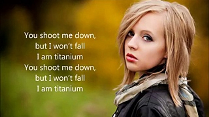 Titanium - David Guetta feat Sia by Madilyn Bailey Lyrics