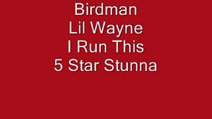 Birdman Ft. Lil Wayne - I Run This (lyrics on screen)