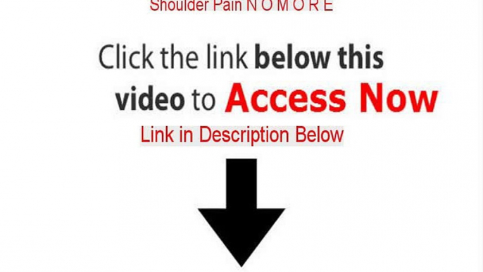 Shoulder Pain N O M O R E Free PDF [Shoulder Pain N O M O R Eshoulder pain no more 2015]