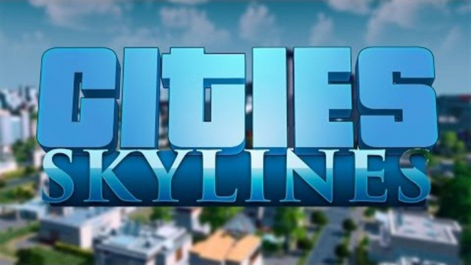 STREAMING - CITIES: SKYLINES!! (Stream over)