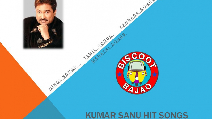 Kumar sanu hit songs | Superhit Bollywood Songs | Superhit Bollywood Songs only on bajao.biscoot.com